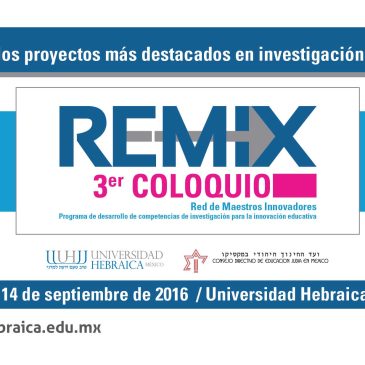 3er. Coloquio REMIX, Red de Maestros Innovadores