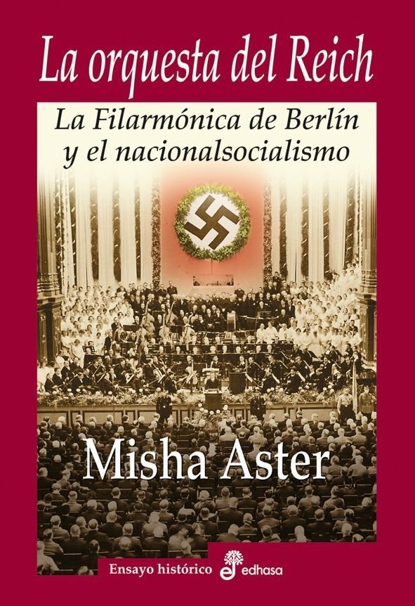 Reseña del libro La orquesta del Reich. La Filarmónica de Berlín y el nacionalsocialismo