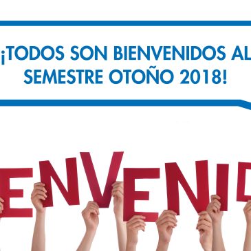 Mensaje de bienvenida semestre Otoño 2018